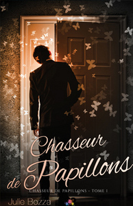 CHASSEUR DE PAPILLONS - CHASSEUR DE PAPILLONS, T1