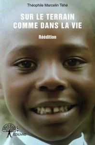Sur le terrain comme dans la vie - réédition