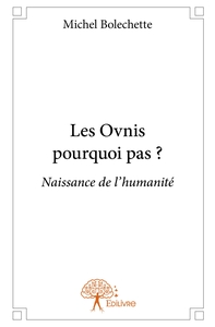 Les Ovnis pourquoi pas ?