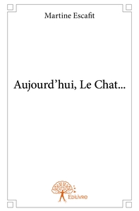 Aujourd'hui, Le Chat...