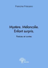 Mystère. mélancolie. enfant surpris.