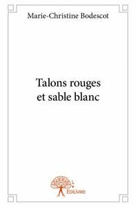 Talons rouges et sable blanc