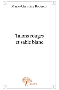 Talons rouges et sable blanc