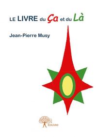 Le livre du ça et du là