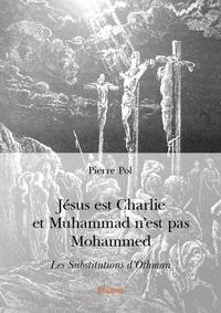 Jésus est charlie et muhammad n'est pas mohammed