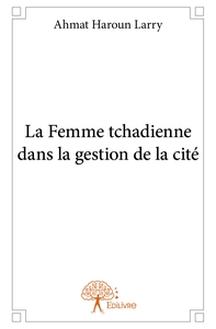 La Femme tchadienne dans la gestion de la cité