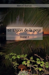 Le Lagon de la peur - Tome 1