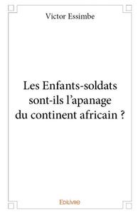 Les enfants soldats sont ils l’apanage du continent africain ?