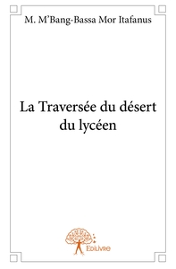 La Traversée du désert du lycéen