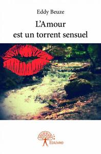 L'amour est un torrent sensuel