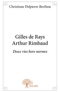 Gilles de Rays Arthur Rimbaud