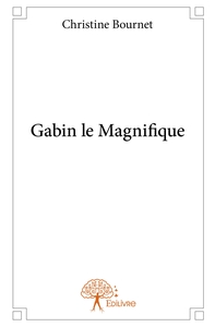 Gabin le Magnifique