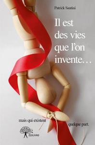 Il est des vies que l'on invente...