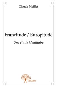 Francitude / Europitude