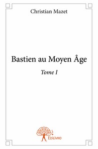 Bastien au Moyen âge