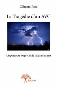 La tragédie d'un avc