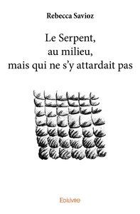 Le Serpent, au milieu, mais qui ne s'y attardait pas