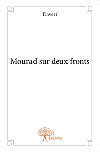 Mourad sur deux fronts