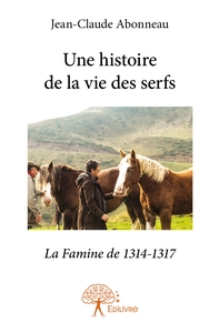 Une histoire de la vie des serfs