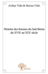 Histoire des femmes du Sud-Bénin du XVIIe au XIXe siècle