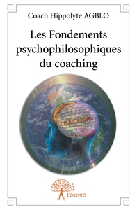 Les Fondements psychophilosophiques du coaching