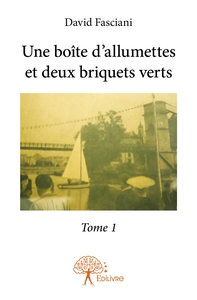 Une boîte d'allumettes et deux briquets verts - Tome 1