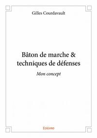 Bâton de marche & techniques de défenses