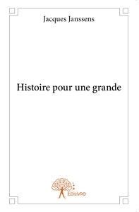 Histoire pour une grande