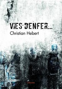 Vies d'enfer...
