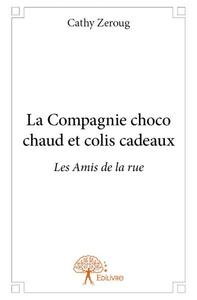 La compagnie choco chaud et colis cadeaux