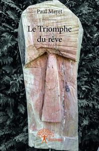 Le triomphe du rêve