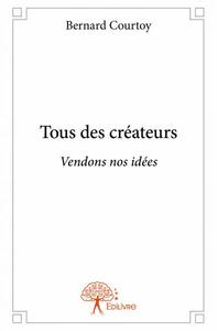 Tous des créateurs