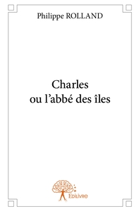 Charles ou l'abbé des îles