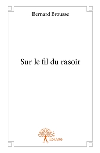 Sur le fil du rasoir