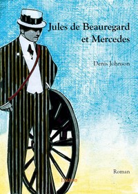 Jules de Beauregard et Mercedes - roman