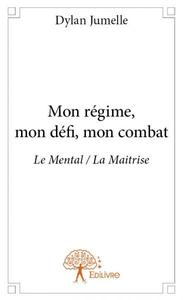 Mon régime, mon défi, mon combat