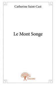 LE MONT SONGE