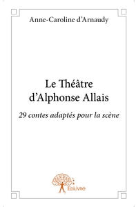 Le Théâtre d'Alphonse Allais