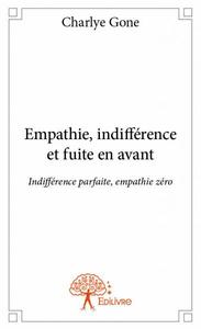 Empathie, indifférence et fuite en avant