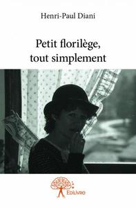 Petit florilège, tout simplement