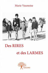 Des rires et des larmes
