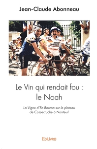 Le Vin qui rendait fou : le Noah