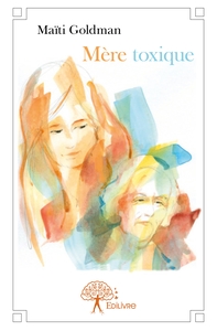 Mère toxique