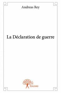 La déclaration de guerre