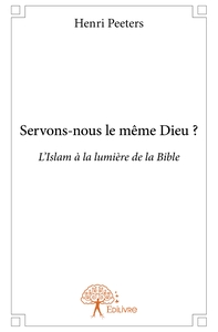 Servons-nous le même Dieu ?