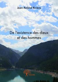 De l'existence des dieux et des hommes