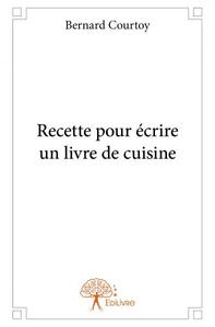 Recette pour écrire un livre de cuisine