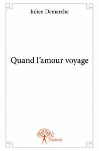 Quand l'amour voyage