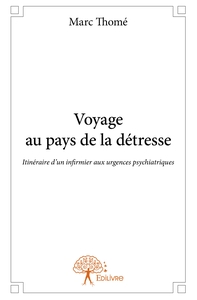 Voyage au pays de la détresse