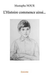 L'Histoire commence ainsi...
